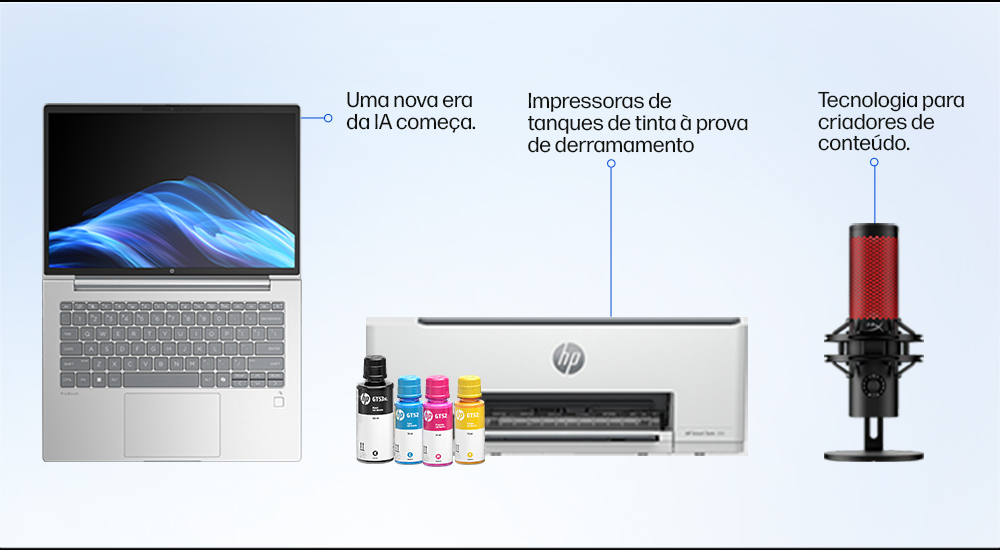 Descrição da imagem: Notebook HP. Uma nova era da IA começa. Impressora HP Smart Tank com frascos de tinta. Impressoras de tanques de tinta à prova de derramamento. Microfone HyperX. Tecnologia para criadores de conteúdo.