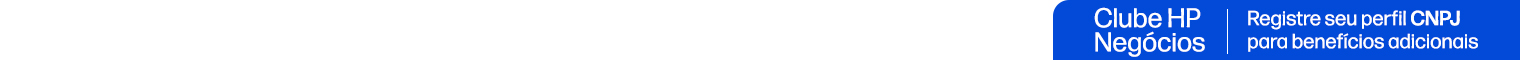 Clube HP Neg&oacute;cios. Registre seu perfil CNPJ para benef&iacute;cios adicionais.