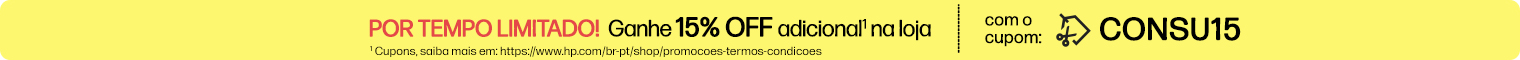 POR TEMPO LIMITADO!  Ganhe 15% OFF adicional* na loja com cupom: CONSU15. * Cupons, saiba mais em: https://www.hp.com/br-pt/shop/promocoes-termos-condicoes