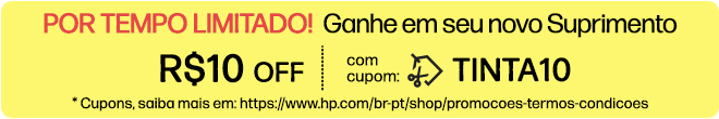 POR TEMPO LIMITADO! Ganhe R$10 OFF adicionais em seu novo Suprimento com cupom: TINTA10 * Cupons, saiba mais em: https://www.hp.com/br-pt/shop/promocoes-termos-condicoes